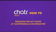 Register for My chatr at chatrmobile.com/register