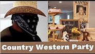 HOW TO: THROW A COUNTRY WESTERN THEMED PARTY /A RODEO THEME FOR ADULTS! COWBOY PARTY DECOR