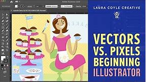 Beginning Illustrator: Vectors vs. Pixels explained