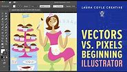 Beginning Illustrator: Vectors vs. Pixels explained