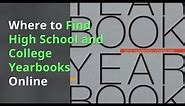 Where to Find High School and College Yearbooks Online