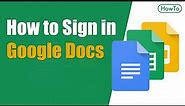How to Sign in Google Docs