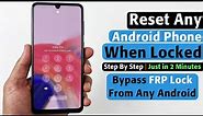 How to Reset Android Phone When Locked | Bypass FRP Lock in 2 Minutes ( 2023 Updated )