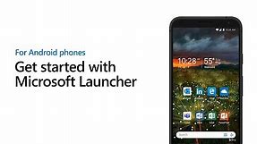 Get started with Microsoft Launcher for Android Phones