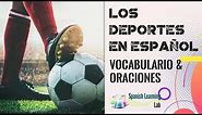 Los Deportes en Español: Vocabulario y Oraciones