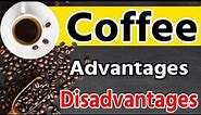 Advantages and Disadvantages of Coffee [2020] | black Coffee | Drinking Coffee | Merits & Demerits.