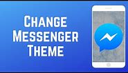 How to Change Messenger Chat Theme
