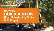 How to Build Deck Railings & Stairs (How to Build a Deck Part 5/5)