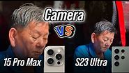 So sánh nhanh camera iPhone 15 Pro Max và Galaxy S23 Ultra