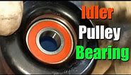 HOW TO | Replace Idler Pulley Bearing
