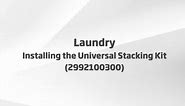 Laundry - Installing the Universal Stacking Kit (2992100300)