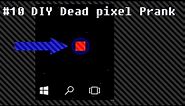 #10 DIY: Dead pixel prank !!