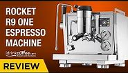 iDrinkCoffee.com Review - Rocket R Nine One (R9) Espresso Machine