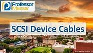 SCSI Device Cables - CompTIA A  220-1101 - 3.1 - Professor Messer IT Certification Training Courses