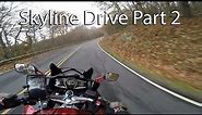 Skyline Drive Motorcycle Trip Day 2 Part 2 of 2