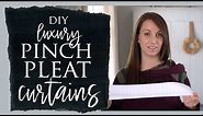 DIY Luxury (and EASY!) Pinch Pleat Curtains