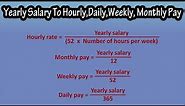 How to Convert Yearly Salary To Hourly Pay Rate, Weekly Pay, Monthly Pay And Daily Pay Explained