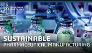 Sustainable pharmaceutical manufacturing - Life Sciences & Healthcare - Dassault Systèmes