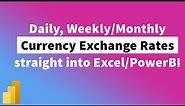 Download Historical Currency Exchange Rates straight into Excel Or PowerBI | MiTutorials