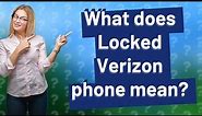 What does Locked Verizon phone mean?