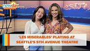 'Les Misérables' playing at Seattle's 5th Avenue Theatre - New Day NW