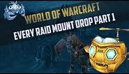 Every Soloable Raid Mount Drop Guide Part 1 - World of Warcraft - How To Get and Where!