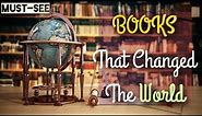 Books That Changed the World Forever | Must-See Literary Masterpieces