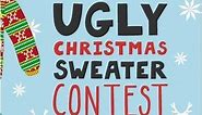 Ugly Christmas Sweater Contest!