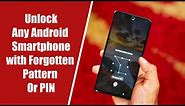 How to Unlock Any Android Phone with Forgotten Pattern or PIN