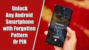 How to Unlock Any Android Phone with Forgotten Pattern or PIN