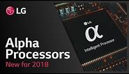 LG Alpha processors | Alpha 9 and Alpha 7 I LG explainer