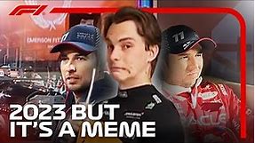 the 2023 F1 season but it's just the memes