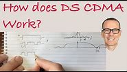 How does DS CDMA Work?