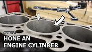 How To: HONE AN ENGINE CYLINDER