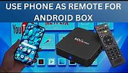 How to use your Cellphone as a remote control for ANDROID TV (BOX)