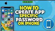 how to create app specific password on iPhone 2023