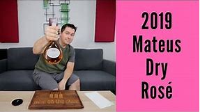 2019 Mateus Dry Rosé Wine Review