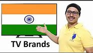 Indian TV Brands | Made in India TV - Onida | Intex | Micromax | T Series | Videocon