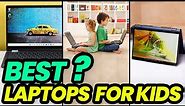 Best Laptops for Kids 2023; Kid-Tested, Parent-Approved