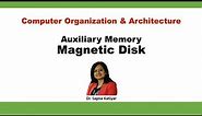 Magnetic Disk | Auxiliary Memory || Computer Organization and Architecture