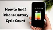 How to find iPhone Battery cycle count?