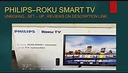 Philips 32" Smart Roku LED TV (32PFL4664/F7) - UNBOXING , SET - UP and Reviews on Description Link