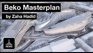 Future Belgrade - Beko Masterplan by Zaha Hadid Architects