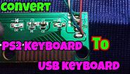 How To Convert PS2 Keyboard To USB Keyboard..[PS2 To USB]..Simple Process...Easy Way..