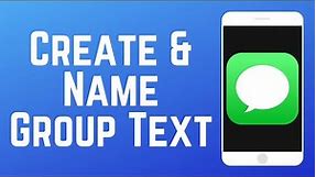 How to Create and Name a Group Text on iPhone in 2024