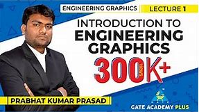 Engineering Graphics | Introduction to Engineering Graphics (Lecture 1)