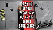 iPhone X/XS/XR/XS Max Back Glass Replacement (EASY DIY) | PHP 200 ONLY!!!
