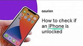 How to check if your iPhone is unlocked | Asurion