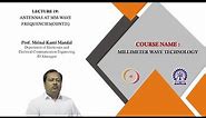 Lecture 19: Antennas at MM-Wave Frequencies(Contd.)