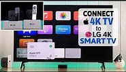 How To Connect Apple TV 4K to LG Smart TV!